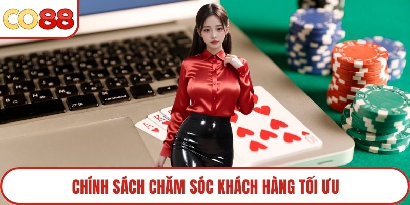 Chính sách chăm sóc khách hàng tối ưu