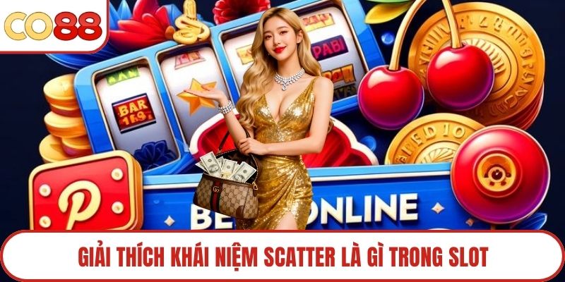 Giải thích khái niệm scatter là gì trong slot