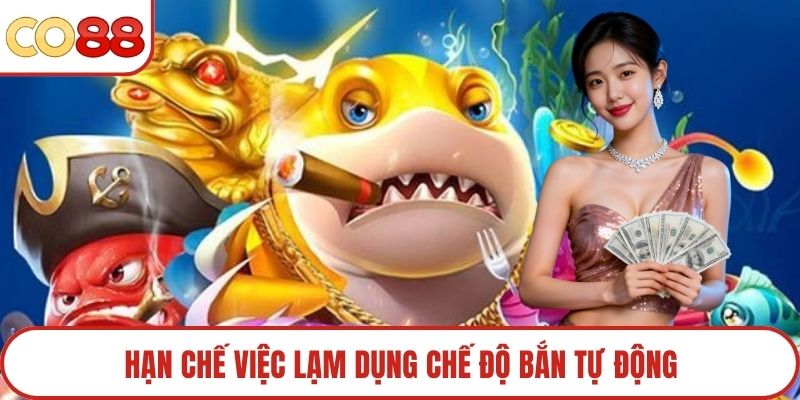 Hạn chế việc lạm dụng chế độ bắn tự động