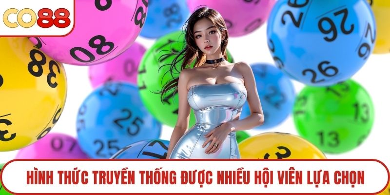 Hình thức truyền thống được nhiều hội viên lựa chọn