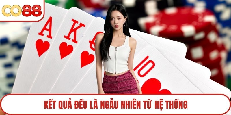 Kết quả đều là ngẫu nhiên từ hệ thống