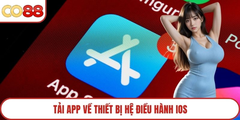 Tải app về thiết bị hệ điều hành iOS