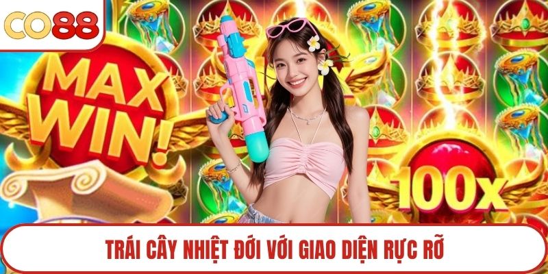 Trái cây nhiệt đới với giao diện rực rỡ